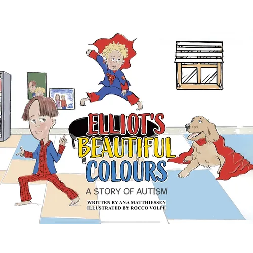 Elliot's Beautiful Colours: A Story of Autism - Paperback