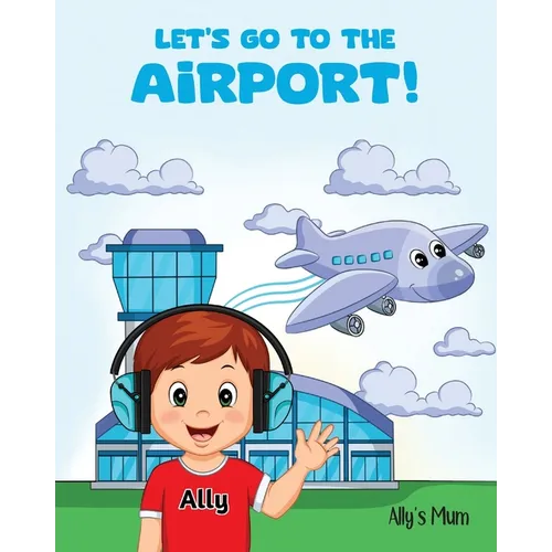 Let's Go To The Airport! - Paperback