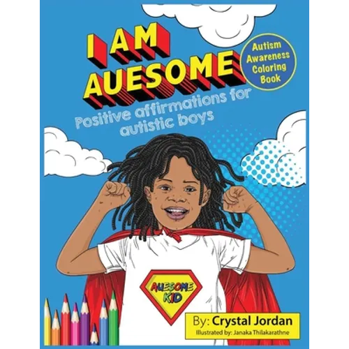 I Am Auesome Positive Affirmations for Autistic Boys: Autism Awareness Coloring Book - Paperback
