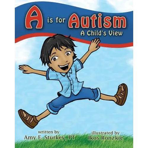 A is for Autism: A Child's View - Paperback